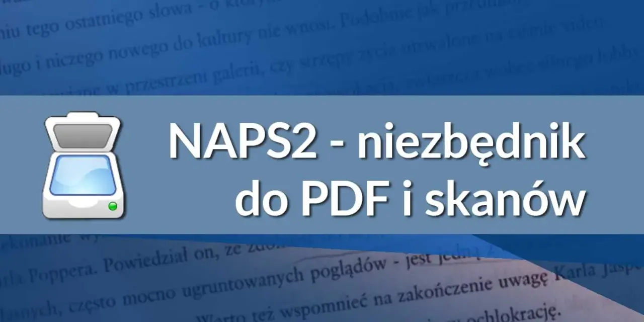 Ikona skanera obok napisu NAPS2 - niezbędnik do PDF i skanów.