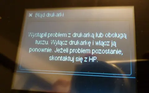 Komunikat o błędzie drukarki HP: "Wystąpił problem z drukarką lub obsługą tuszu. Wyłącz drukarkę i włącz ją ponownie. Jeżeli problem pozostanie, skontaktuj się z HP.